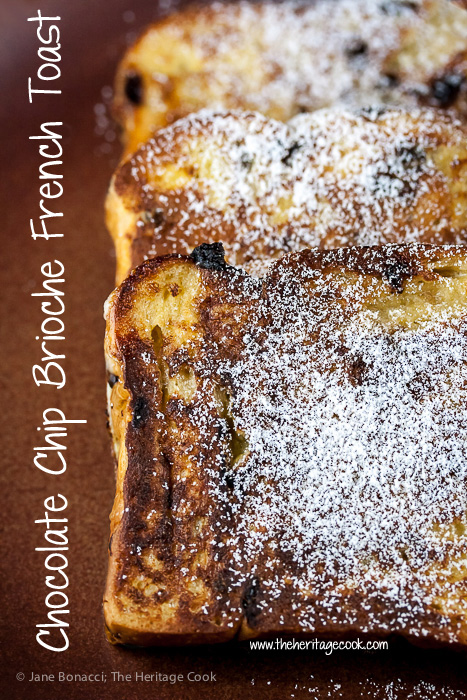 Chocolate Chip Brioche French Toast The Heritage Cook