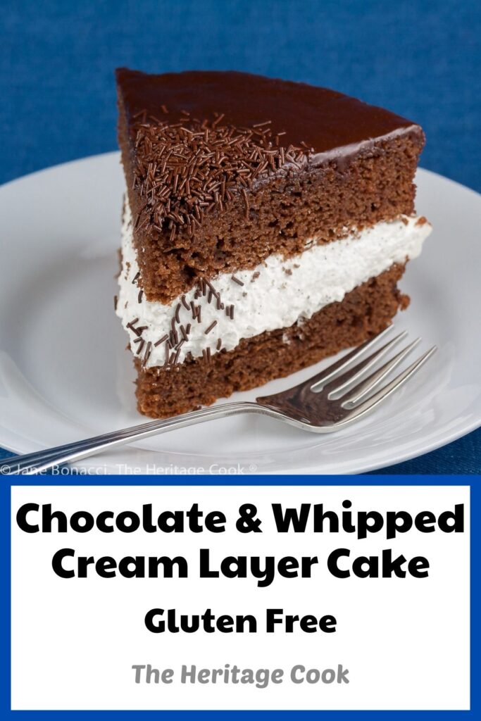 Chocolate and Whipped Cream Layer Cake (GlutenFree) • The Heritage Cook