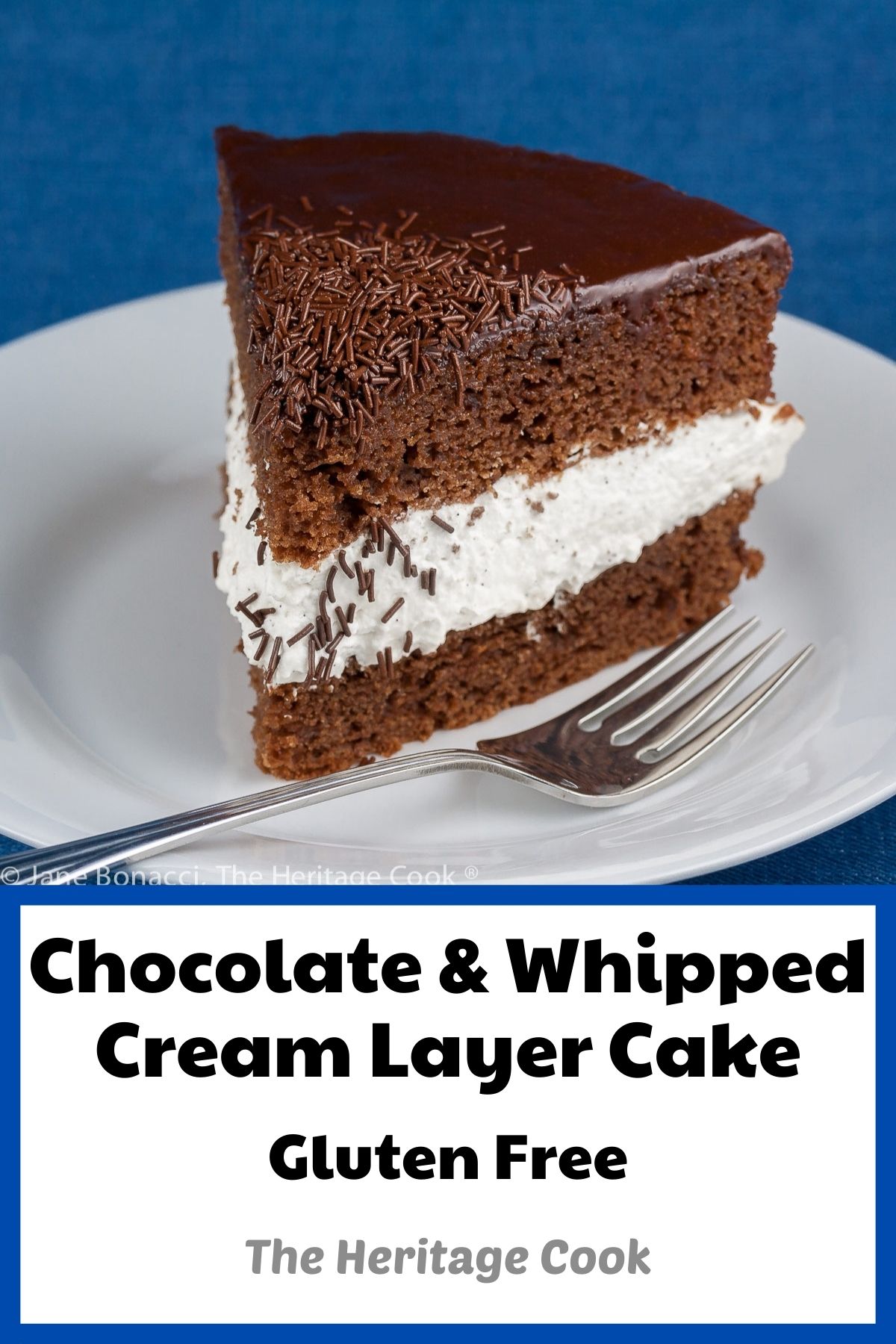 Chocolate and Whipped Cream Layer Cake; © 2022 Jane Bonacci, The Heritage Cook