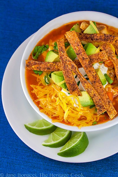Chile Tortilla Soup; Some favorites from The Heritage Cook's Library of Recipes; 2015 Jane Bonacci, The Heritage Cook