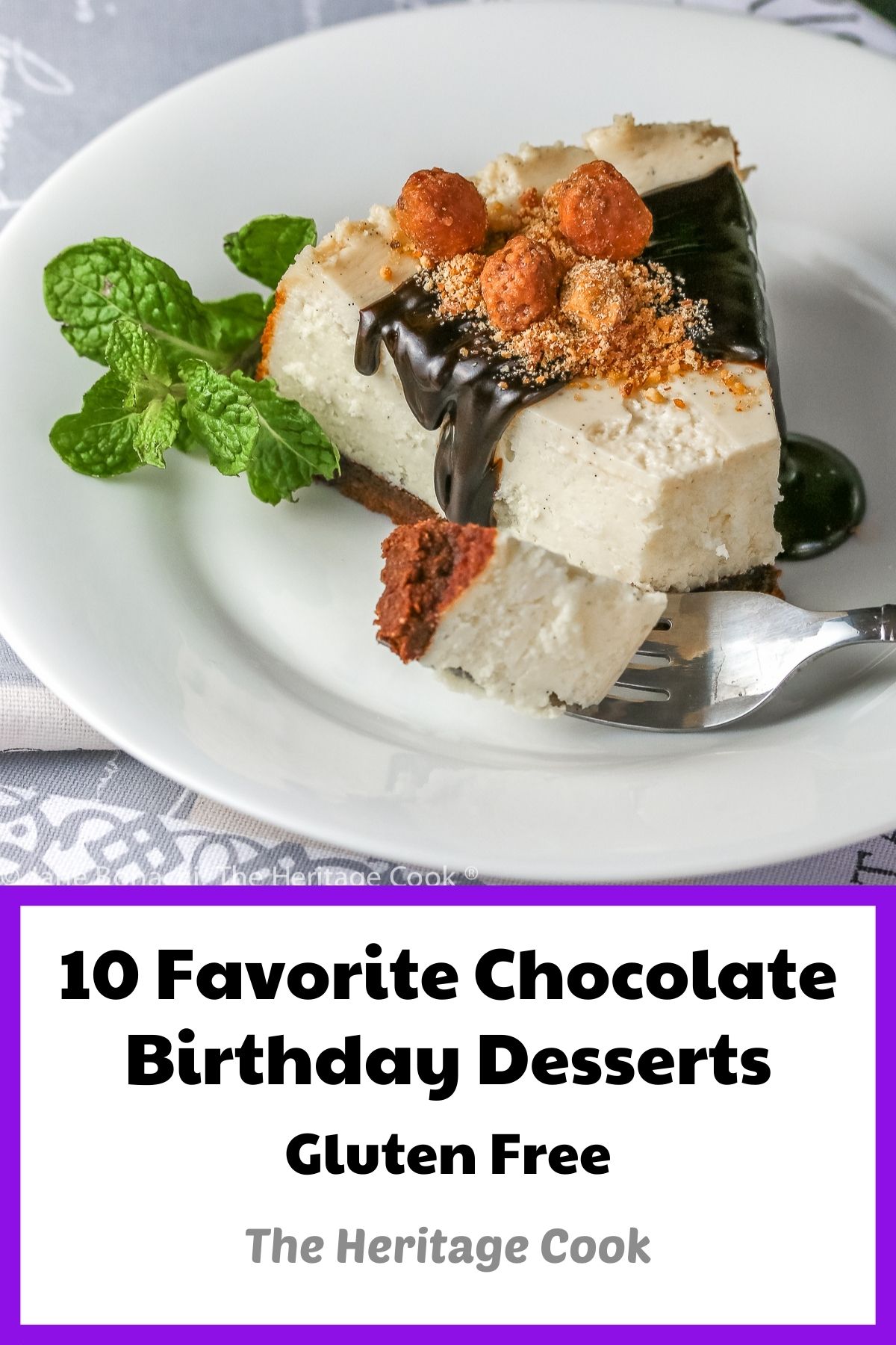 Ten Favorite Chocolate Birthday Desserts Recipes © 2022 Jane Bonacci, The Heritage Cook