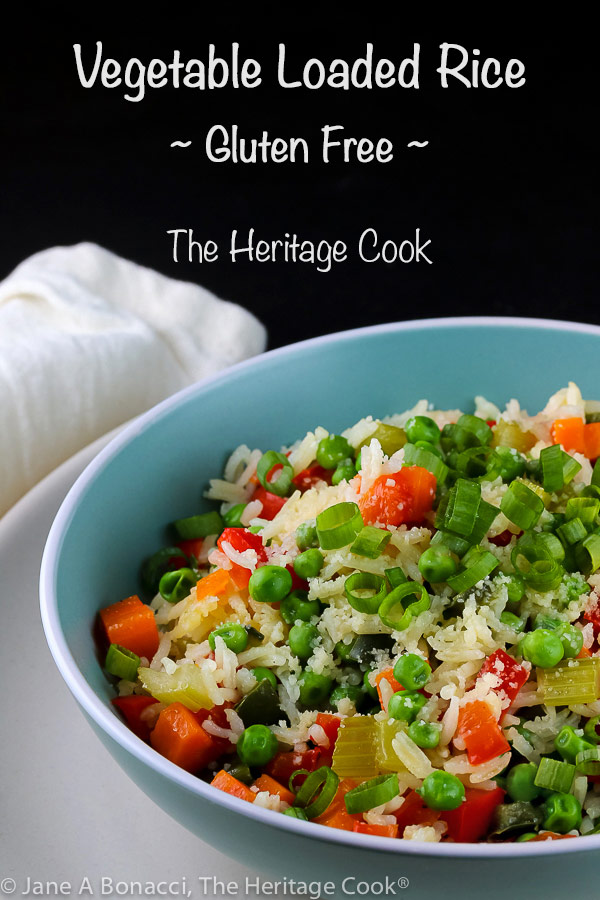 Easy Vegetable Loaded Rice (Gluten Free) © 2019 Jane Bonacci, The Heritage Cook