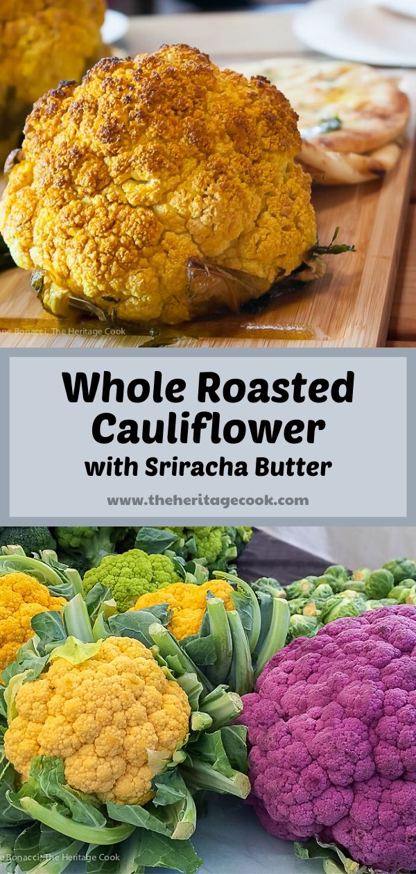 Roasted Whole Cauliflower with Sriracha Butter; 2019 Jane Bonacci, The Heritage Cook 