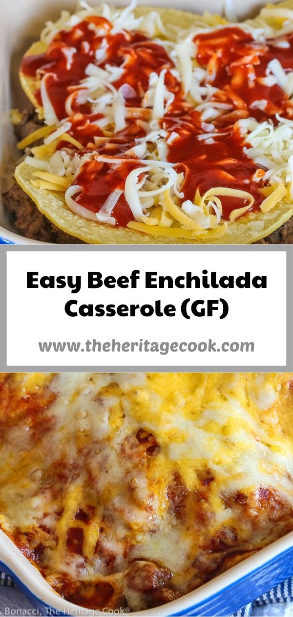 Easy Beef Enchilada Casserole © 2020 Jane Bonacci, The Heritage Cook