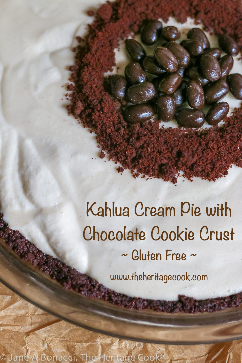 Kahlua Cream Pie with Chocolate Cookie Crust © 2021 Jane Bonacci, The Heritage Cook