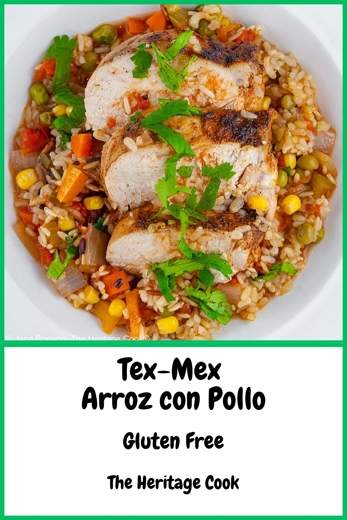 Colorful rice and vegetables with slices of chicken breast laid on top and sprinkled with chopped cilantro/parsley in a white bowl with a wide rim © 2026 Jane Bonacci, The Heritage Cook.