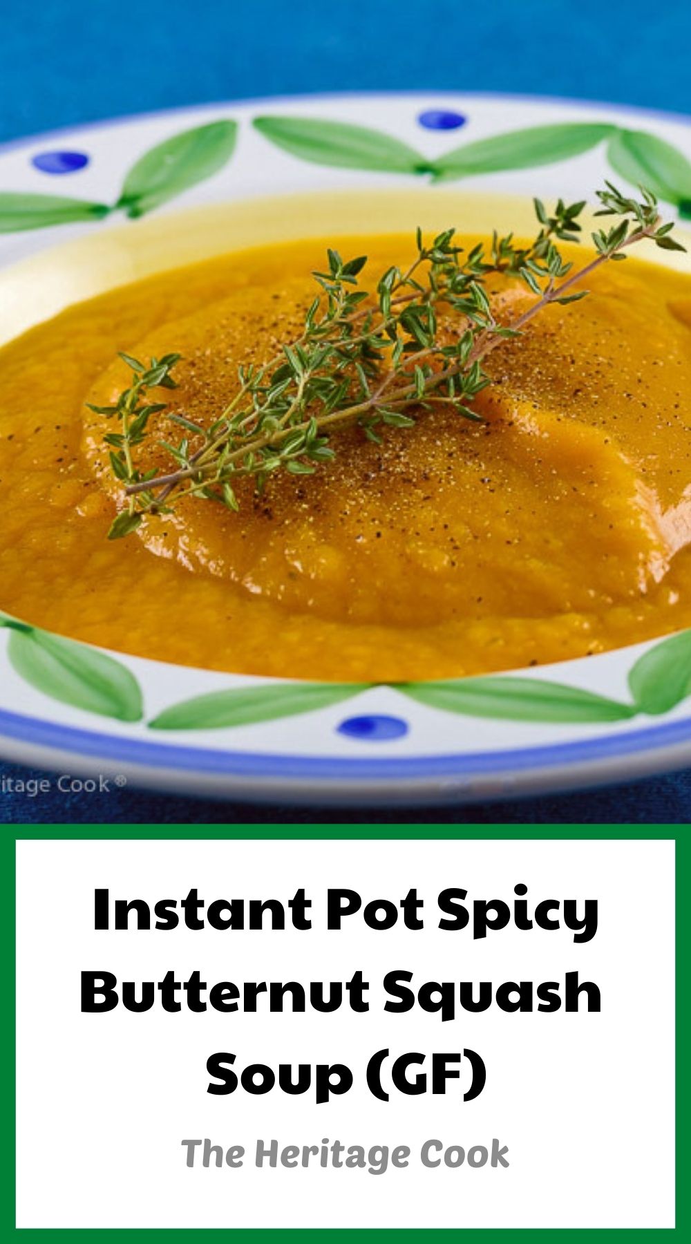 Instant Pot Spicy Butternut Squash Soup © 2022 Jane Bonacci, The Heritage Cook 