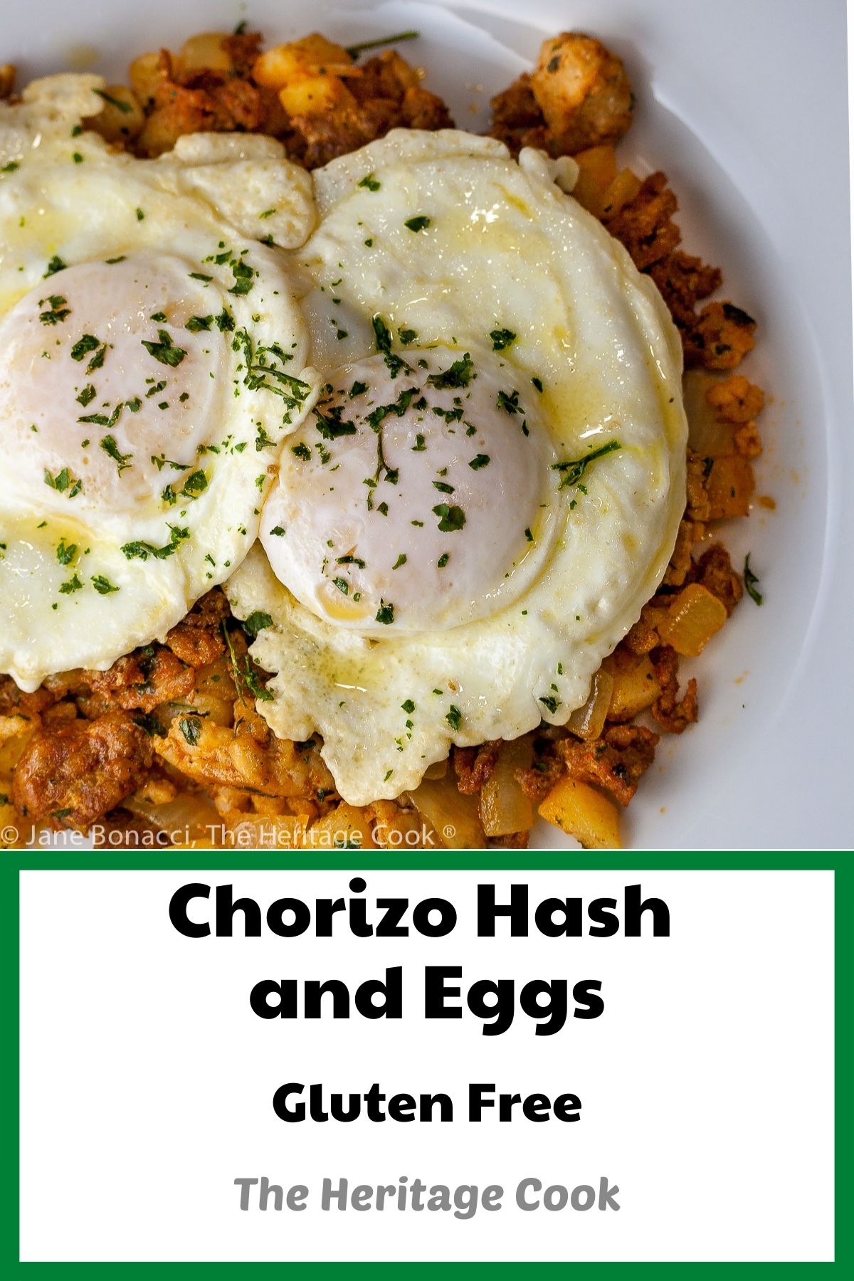 Chorizo Hash and Eggs for Father’s Day Brunch (Gluten Free); © 2022 Jane Bonacci, The Heritage Cook