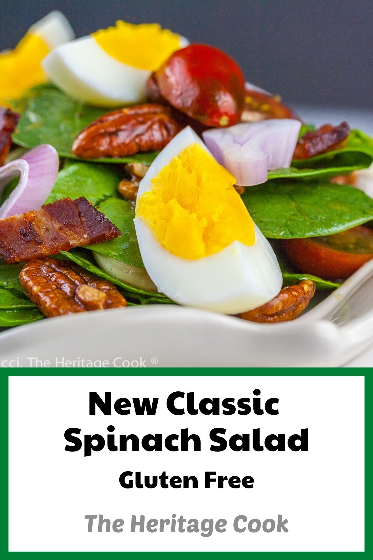 New Classic Spinach Salad (Gluten Free); 2022 Jane Bonacci, The Heritage Cook