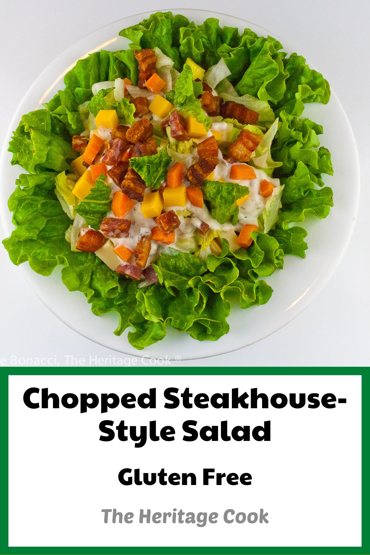 Chopped Steakhouse Style Salad with Ranch-Style Dressing (Gluten Free) © 2022 Jane Bonacci, The Heritage Cook