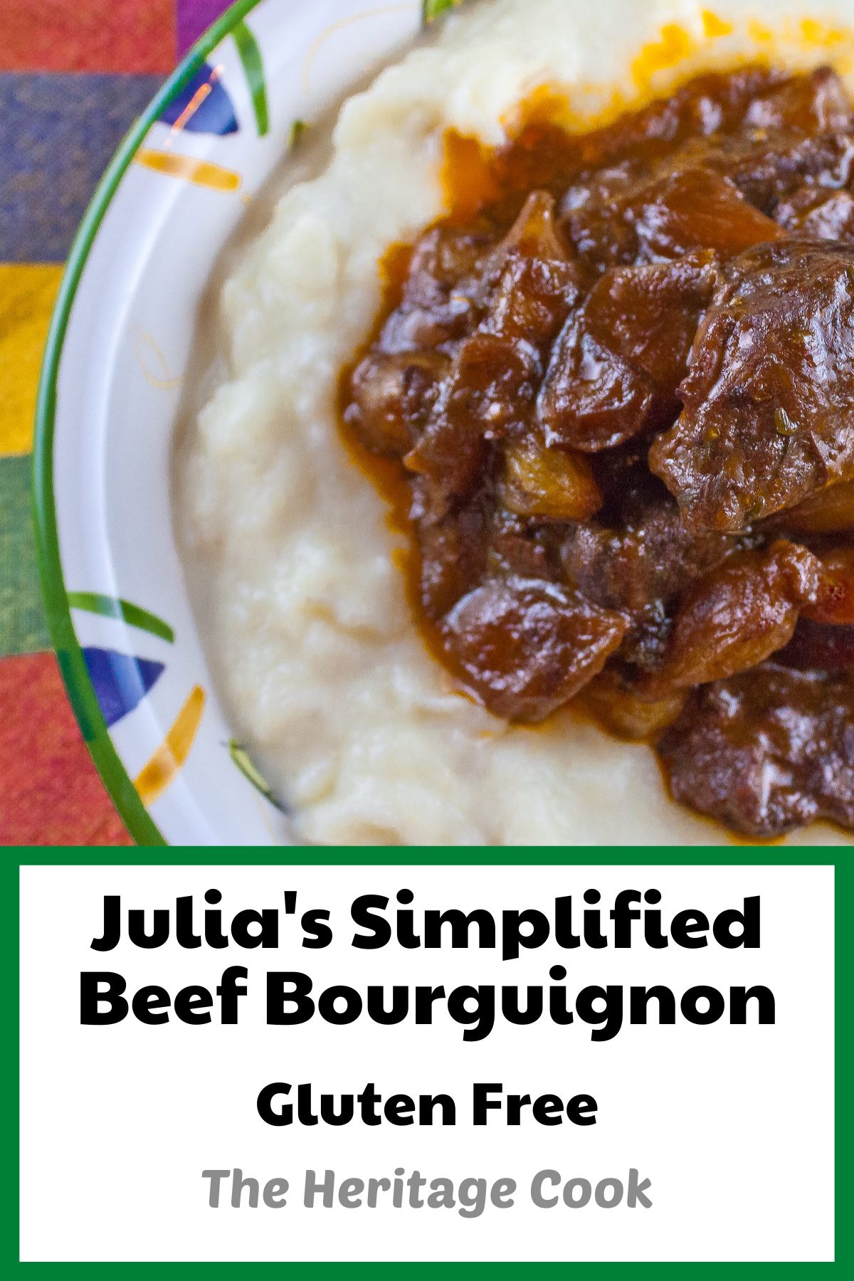 Bowl of beef burgundy stew on mashed potatoes in bowl; Julia’s Simplified Beef Bourguignon © 2022 Jane Bonacci, The Heritage Cook. 
