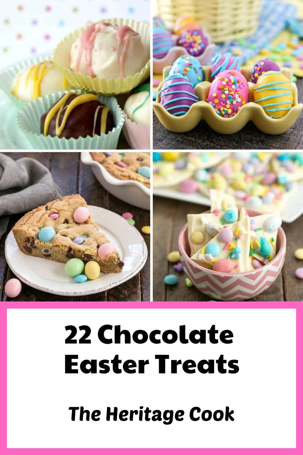21 Chocolate Easter Treats RoundUp • The Heritage Cook