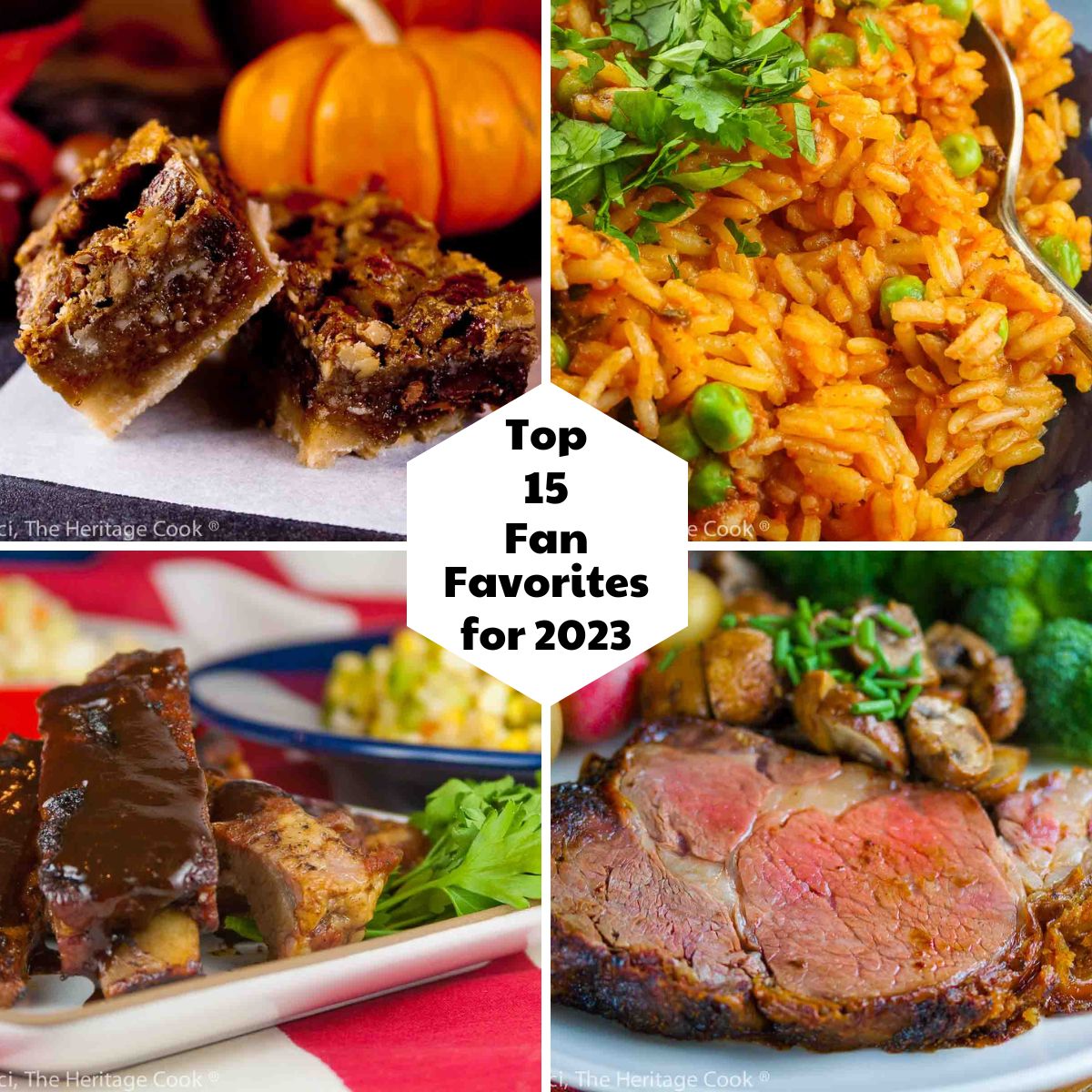 This is a compilation of the top 15 Fan Favorites for 2023 on The Heritage Cook. Collected by Jane Bonacci, The Heritage Cook © 2023. 